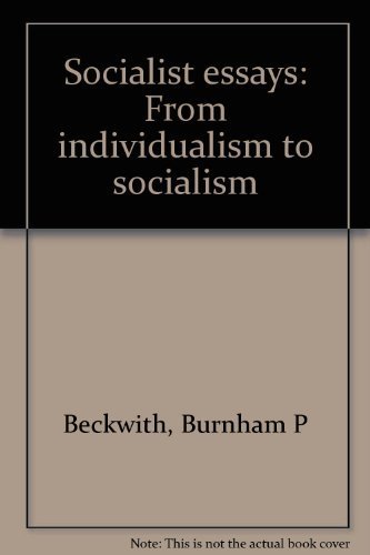 Imagen de archivo de Socialist Essays: From Individualism to Socialism a la venta por ThriftBooks-Dallas