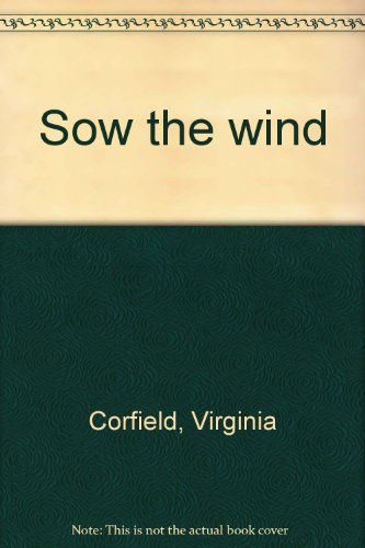 Stock image for Sow the wind for sale by Better World Books: West