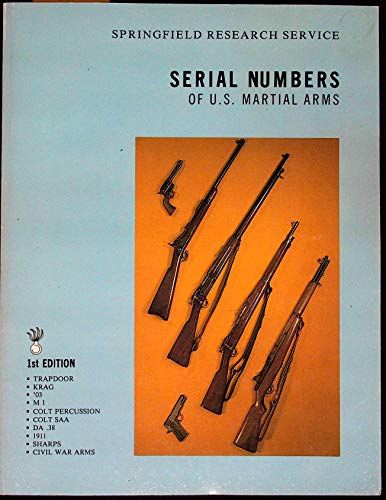 9780960330614: Serial numbers of U.S. martial arms