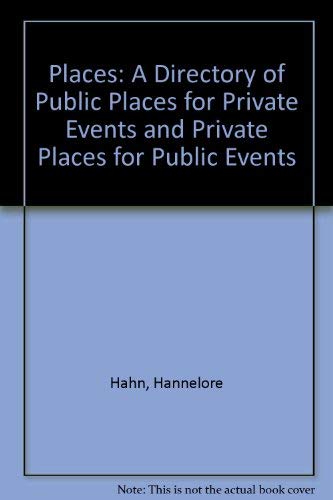 Beispielbild fr Places: A Directory of Public Places for Private Events and Private Places for Public Events zum Verkauf von Robinson Street Books, IOBA