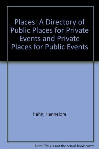 9780960331062: Places: A Directory of Public Places for Private Events and Private Places for Public Events