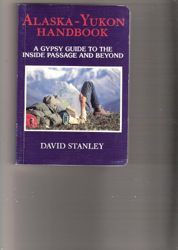 Imagen de archivo de Alaska-Yukon Handbook : A Gypsy Guide to the Inside Passage and Beyond a la venta por Better World Books: West