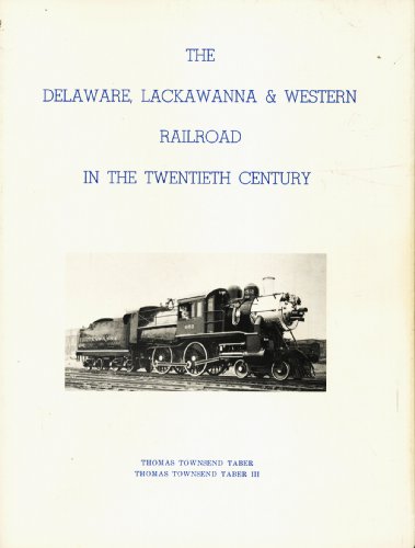 9780960339839: THE DELAWARE, LACKAWANNA AND WESTERN RAILROAD. The Road of Anthracite. In the Twentieth Century 1899-1960. PART TWO: The Equipment and Marine Operation of the Lackawanna Railroad, Which Would Be Recognized As Mile for Mile, the Most Highly Developed Rai