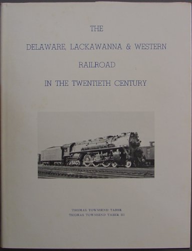 Beispielbild fr The Delaware, Lackawanna & Western Railroad in The Twentieth Century 1899-1960 zum Verkauf von Green Mountain Books & Prints