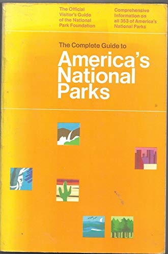 Stock image for The Complete Guide to America's National Parks for sale by Better World Books