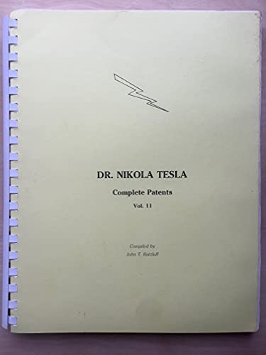 Beispielbild fr Dr. Nikola Tesla, Vol 1: Complete Patents, 2nd Edition zum Verkauf von Wonder Book