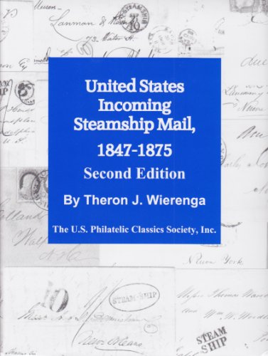 9780960354832: United States Incoming Steamship Mail, 1847-1875