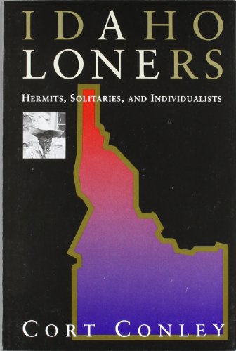 Stock image for Idaho loners : hermits, solitaries, and individualists for sale by Goodwill Books
