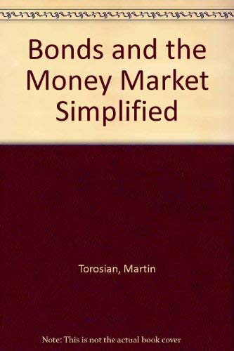 Stock image for Bonds and the Money Market Simplified for sale by Best and Fastest Books