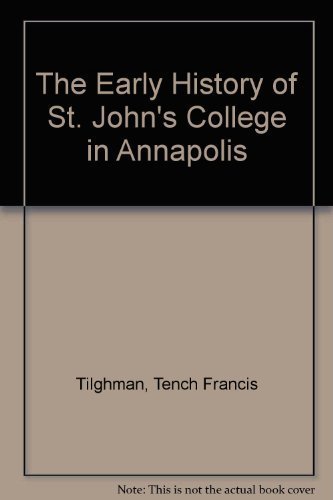 

The Early History of St. John*s College in Annapolis