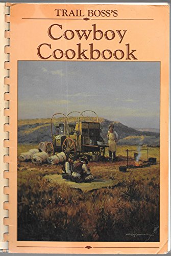 Imagen de archivo de Trail Boss's Cowboy Cookbook a la venta por ThriftBooks-Atlanta