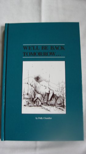 Beispielbild fr We'll Be Back Tomorrow. zum Verkauf von ThriftBooks-Dallas