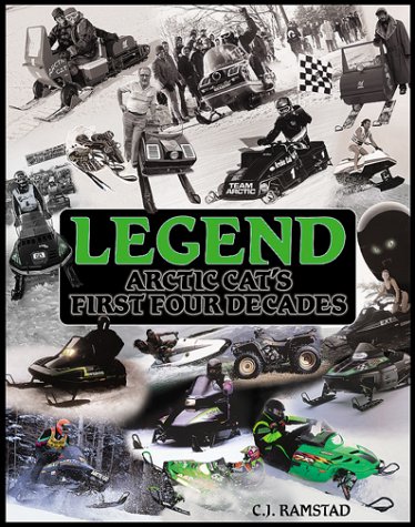 Stock image for Legend, Arctic Cat's First Four Decades for sale by Mycroft's Books