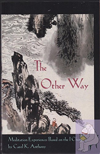 The Other Way: Meditation Experiences Based on the I Ching