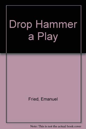 Stock image for Drop Hammer a Play for sale by Wonder Book