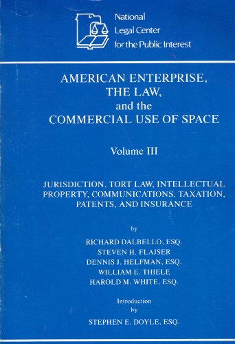 Stock image for American Enterprise, The Law and the Commercial Use of Space, Volume I: An Analysis of Treaties, Legislation, Regulation. for sale by Ground Zero Books, Ltd.