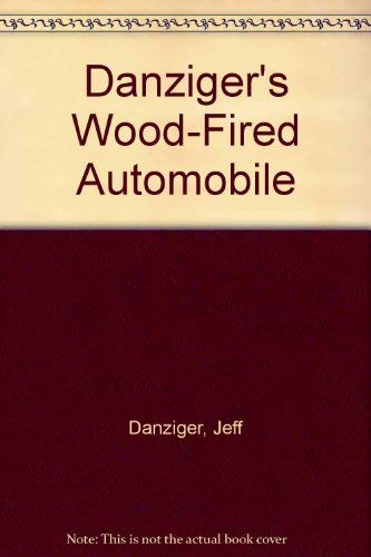 Imagen de archivo de Danziger's Wood-Fired Automobile a la venta por Wonder Book