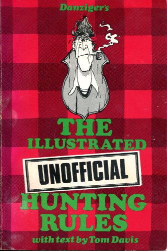 Danziger's The illustrated unofficial hunting rules (9780960390052) by Danziger, Jeff