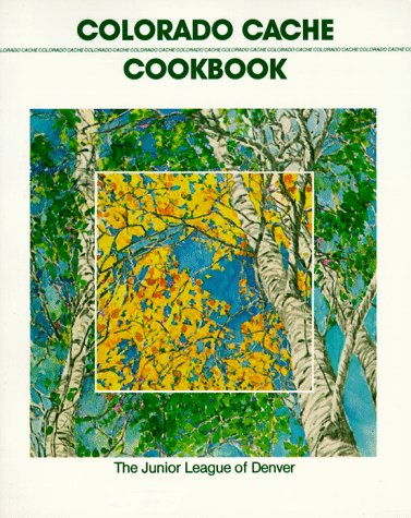 Imagen de archivo de Colorado Cache Cookbook a la venta por Better World Books: West