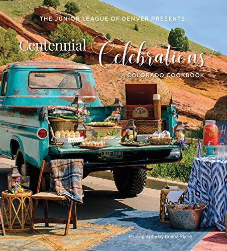 Stock image for Centennial Celebrations: A Colorado Cookbook for sale by Lakeside Books
