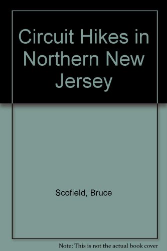 Circuit Hikes in Northern New Jersey (9780960396672) by Scofield, Bruce