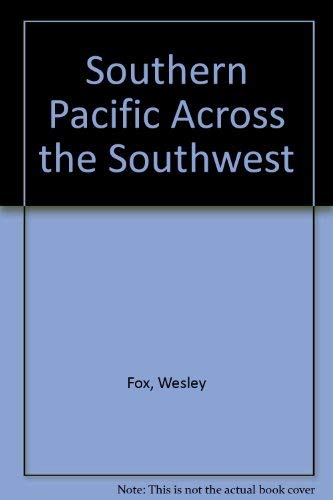 Southern Pacific Across the Southwest