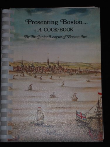 Imagen de archivo de Presenting Boston.A Cookbook a la venta por GoldBooks