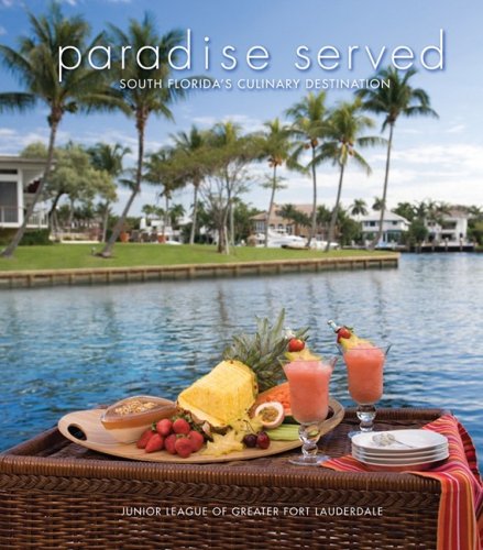 Beispielbild fr Paradise Served : South Florida's Culinary Destination zum Verkauf von Better World Books