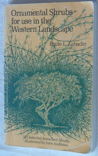 Beispielbild fr Ornamental shrubs for use in the western landscape zum Verkauf von Books From California