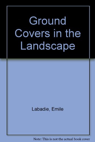 Beispielbild fr Ground Covers in the Landscape zum Verkauf von HPB Inc.