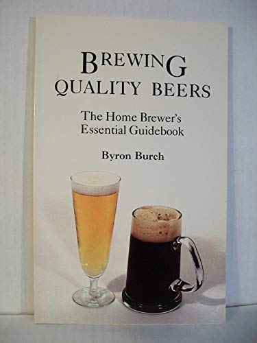 9780960428410: Title: Brewing Quality Beers The Home Brewers Essential G