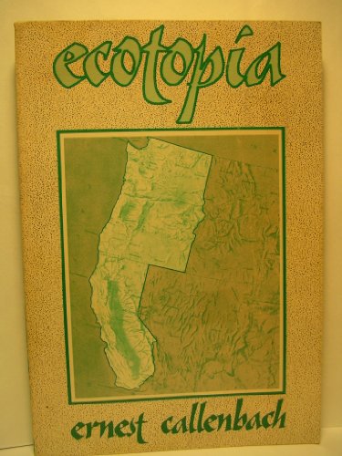 9780960432011: Ecotopia