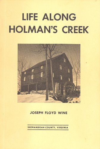 Stock image for LIFE ALONG HOLMAN'S CREEK for sale by Trip Taylor Bookseller