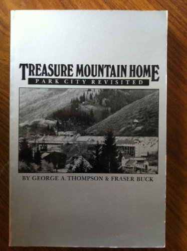 Stock image for Treasure Mountain Home; Park City Revisited for sale by HPB-Red