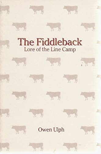 Imagen de archivo de The Fiddleback : Lore of the Line Camp a la venta por SuzyQBooks