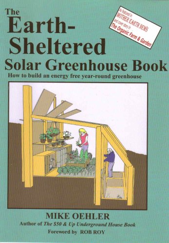 Stock image for The Earth Sheltered Solar Greenhouse Book for sale by GoldBooks