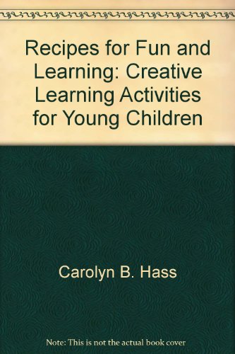 Beispielbild fr Recipes for Fun and Learning: Creative Learning Activities for Young Children zum Verkauf von Ergodebooks