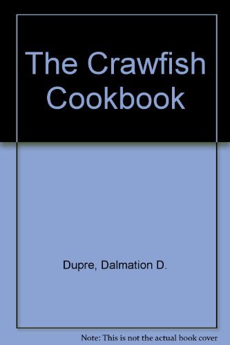 Stock image for The Crawfish Cookbook for sale by Half Price Books Inc.