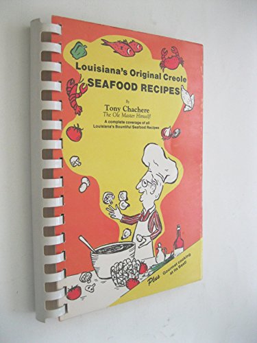 Beispielbild fr Louisiana's Original Creole Seafood Recipes: A complete coverage of all Louisiana's Bountiful Seafood Recipes : plus "Gourmet cooking at its Best" zum Verkauf von -OnTimeBooks-