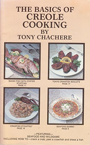 Beispielbild fr The Basics of Creole Cooking (Tony Chachere's Creole Foods of Opelousas) by Tony Chachere (2002) Paperback zum Verkauf von Orion Tech