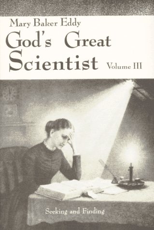 Beispielbild fr Mary Baker Eddy Vol. 3 : God's Great Scientist zum Verkauf von online-buch-de
