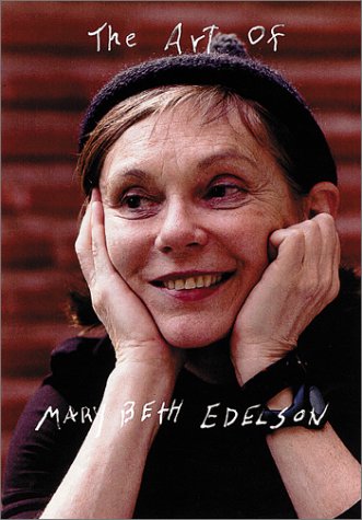 Art Of Mary Beth Edelson, The (9780960465064) by Aleci, Linda; Bloodgood, Paul; Cottingham, Laura; Friedman, Alissa; Kaplan, E. Ann; Edelson, Mary Beth