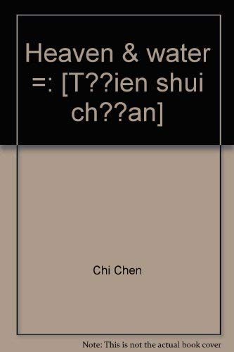 9780960465224: Title: Heaven n water Tien shui chuan