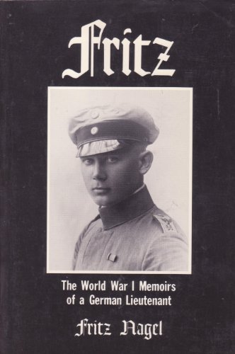 Stock image for Fritz: The World War I Memoirs of a German Lieutenant for sale by Sessions Book Sales