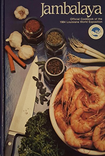 Stock image for Jambalaya: The Official Cookbook of the 1984 Louisiana World Exposition for sale by Save With Sam