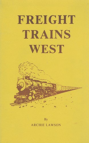 9780960480616: Freight Trains West (Signed By the Author). [Paperback] by