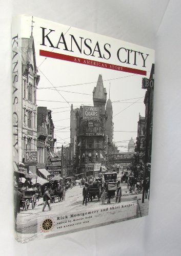 Stock image for Kansas City : An American Story for sale by LibraryMercantile