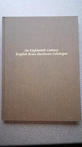 9780960488858: An Eighteenth Century English Brass Hardware Catalogue