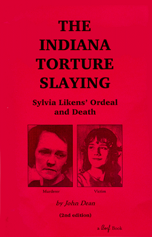 9780960489473: The Indiana Torture Slaying: Sylvia Likens' Ordeal and Death