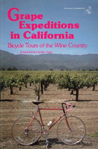 Imagen de archivo de Grape Expeditions in California 15 Rides All over California a la venta por HPB Inc.